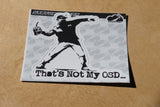 Not My OSD... - Sticker
